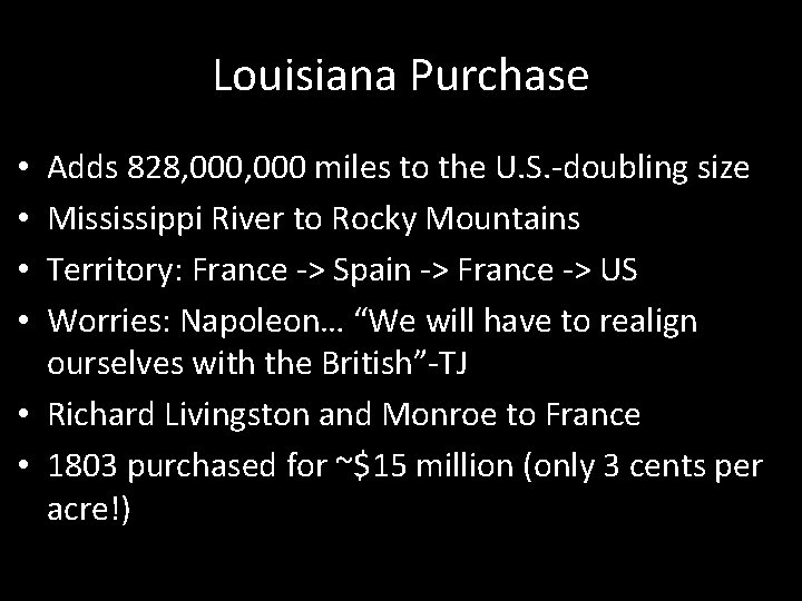 Louisiana Purchase Adds 828, 000 miles to the U. S. -doubling size Mississippi River