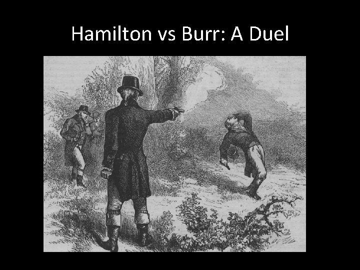 Hamilton vs Burr: A Duel 