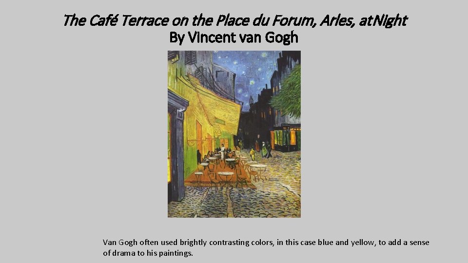 The Café Terrace on the Place du Forum, Arles, at Night By Vincent van