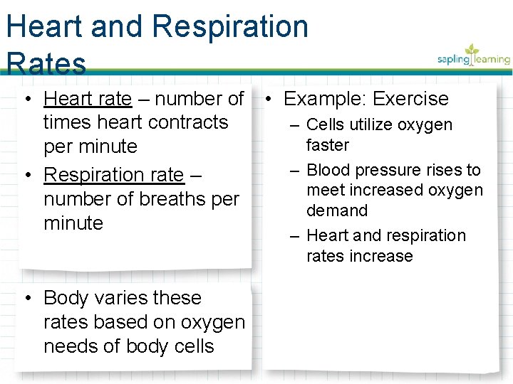 Heart and Respiration Rates • Heart rate – number of • Example: Exercise times