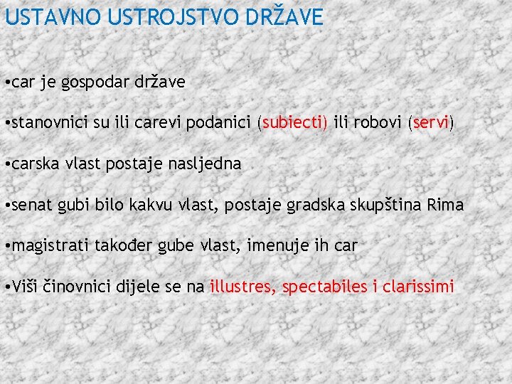 USTAVNO USTROJSTVO DRŽAVE • car je gospodar države • stanovnici su ili carevi podanici