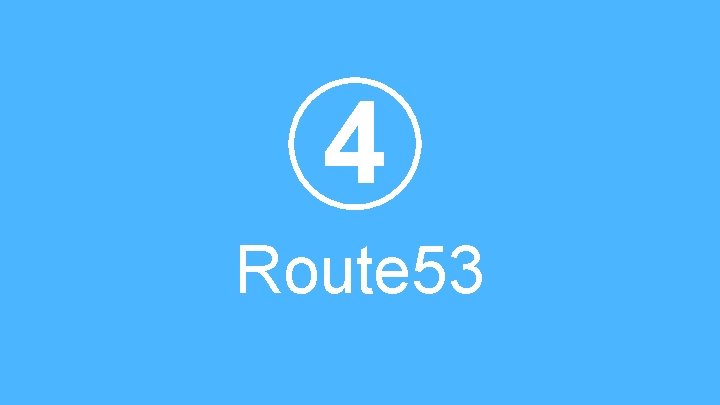 4 Route 53 