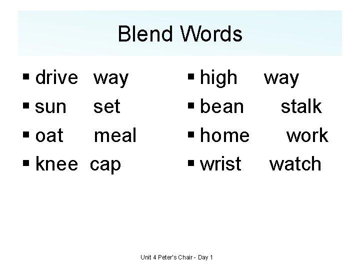 Blend Words § drive § sun § oat § knee way set meal cap