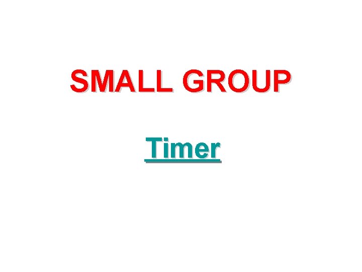 SMALL GROUP Timer 