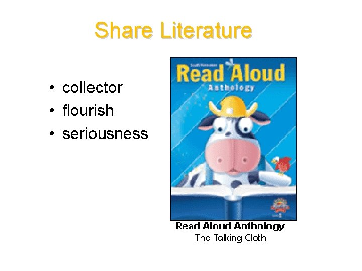 Share Literature • collector • flourish • seriousness 
