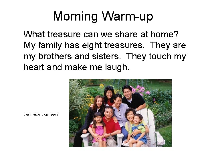 Morning Warm-up What treasure can we share at home? My family has eight treasures.