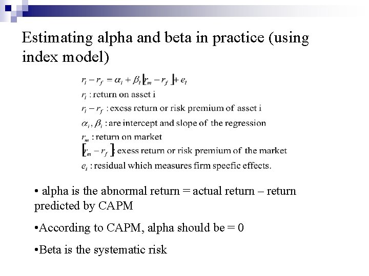 Estimating alpha and beta in practice (using index model) • alpha is the abnormal
