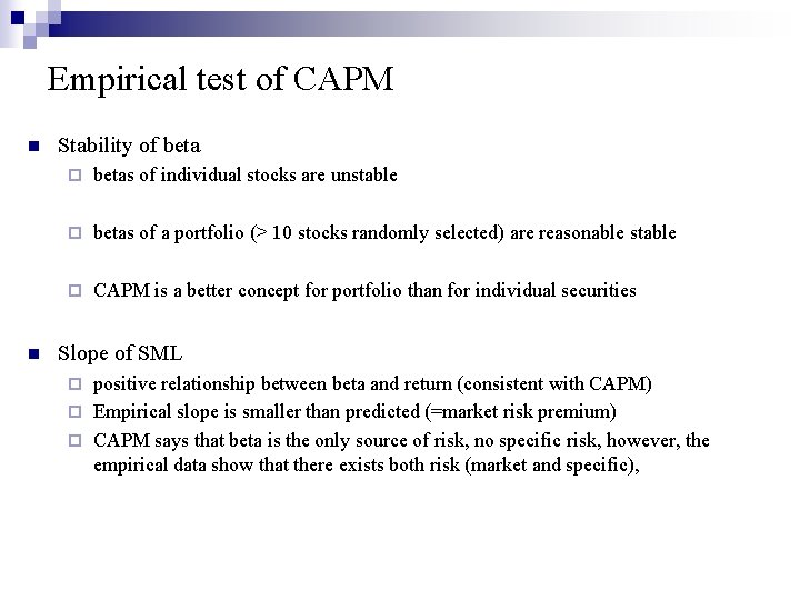 Empirical test of CAPM n n Stability of beta ¨ betas of individual stocks