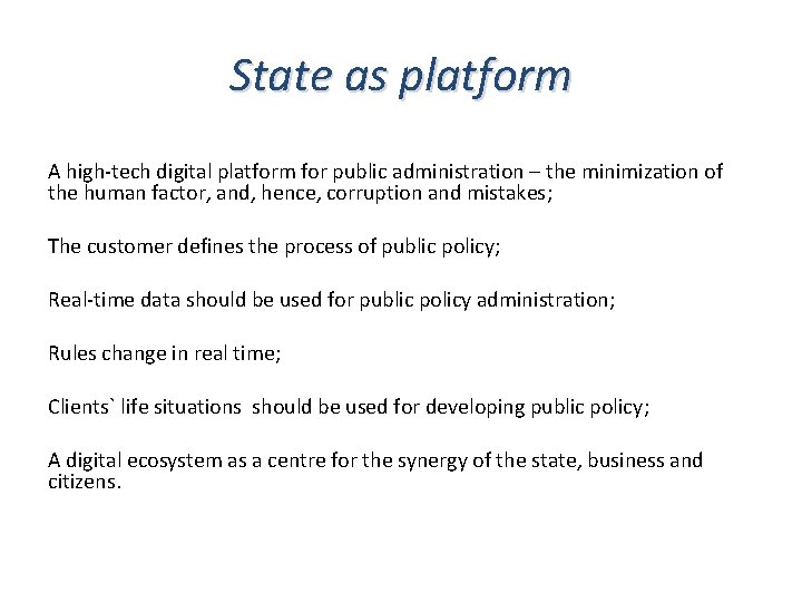 State as platform A high-tech digital platform for public administration – the minimization of