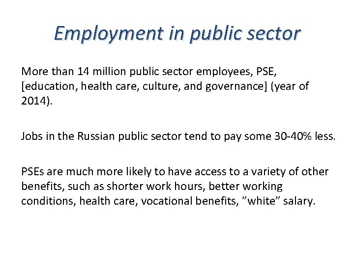 Employment in public sector More than 14 million public sector employees, PSE, [education, health