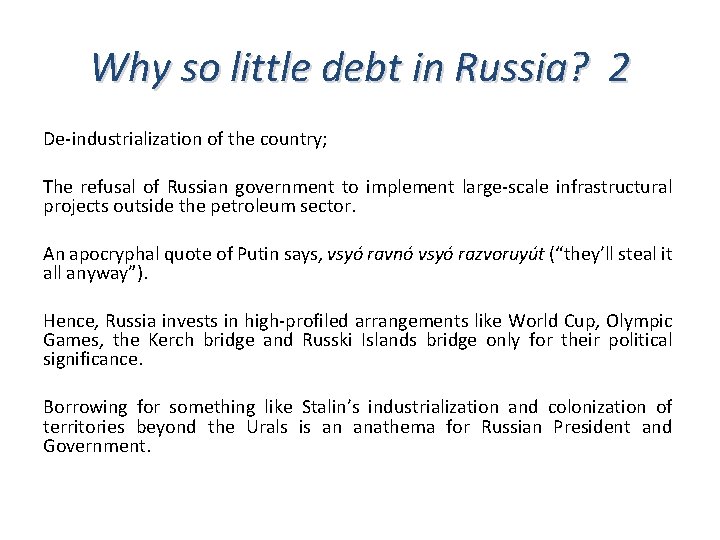 Why so little debt in Russia? 2 De-industrialization of the country; The refusal of