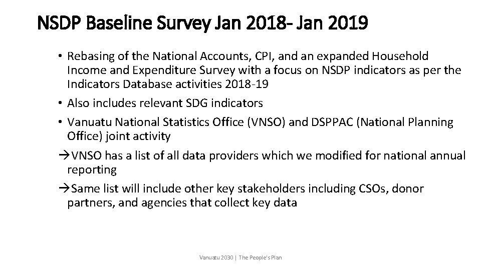 NSDP Baseline Survey Jan 2018 - Jan 2019 • Rebasing of the National Accounts,