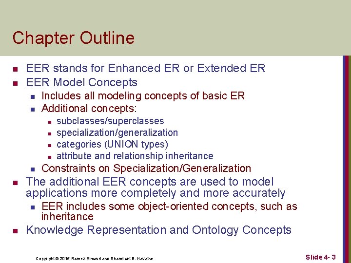 Chapter Outline n n EER stands for Enhanced ER or Extended ER EER Model