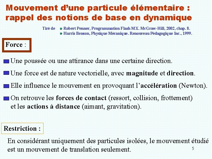 Mouvement d’une particule élémentaire : rappel des notions de base en dynamique Tiré de