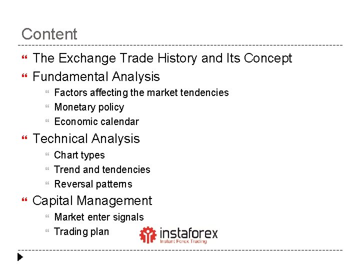 Content The Exchange Trade History and Its Concept Fundamental Analysis Technical Analysis Factors affecting
