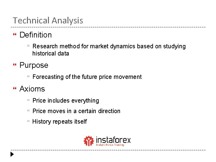 Technical Analysis Definition Purpose Research method for market dynamics based on studying historical data