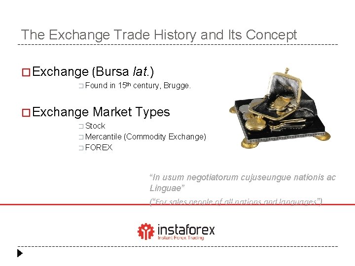 The Exchange Trade History and Its Concept � Exchange (Bursa � Found � Exchange