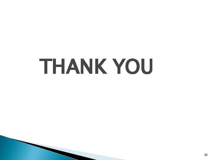 THANK YOU 26 THANK YOU 26