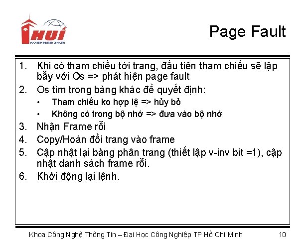 Page Fault 1. Khi có tham chiếu tới trang, đầu tiên tham chiếu sẽ