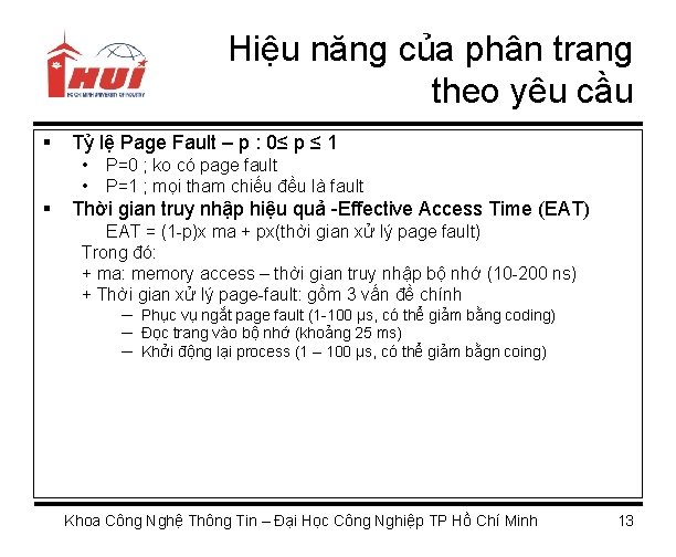 Hiệu năng của phân trang theo yêu cầu § Tỷ lệ Page Fault –