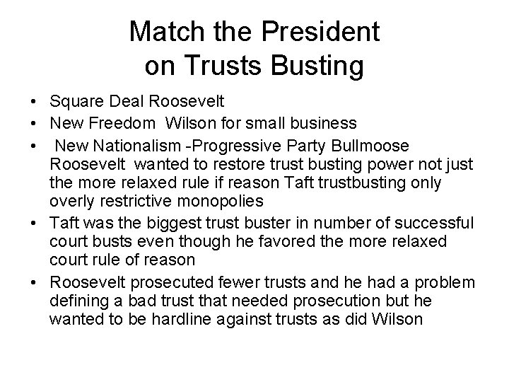 Match the President on Trusts Busting • Square Deal Roosevelt • New Freedom Wilson