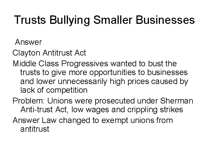 Trusts Bullying Smaller Businesses Answer Clayton Antitrust Act Middle Class Progressives wanted to bust