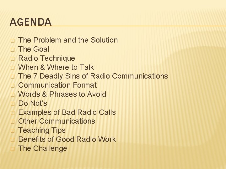 AGENDA � � � � The Problem and the Solution The Goal Radio Technique