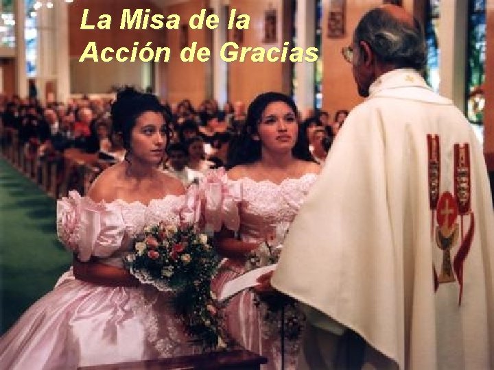 La Misa de la Acción de Gracias 