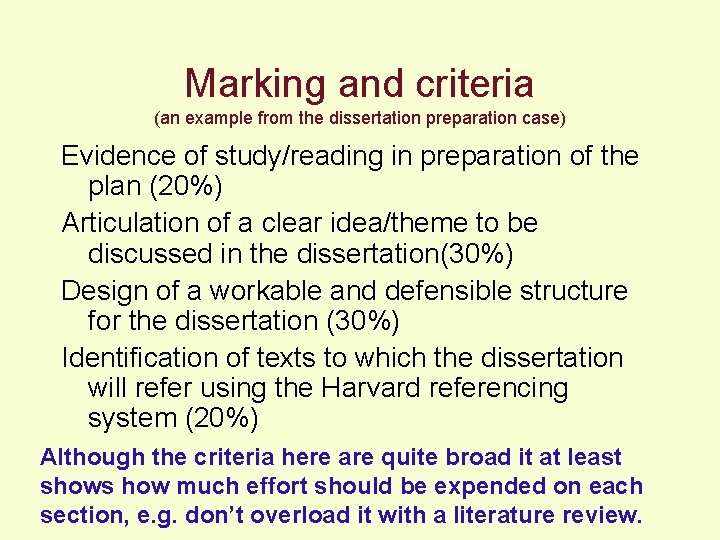 Marking and criteria (an example from the dissertation preparation case) Evidence of study/reading in