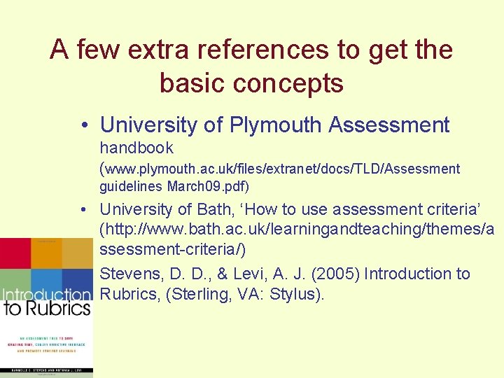A few extra references to get the basic concepts • University of Plymouth Assessment