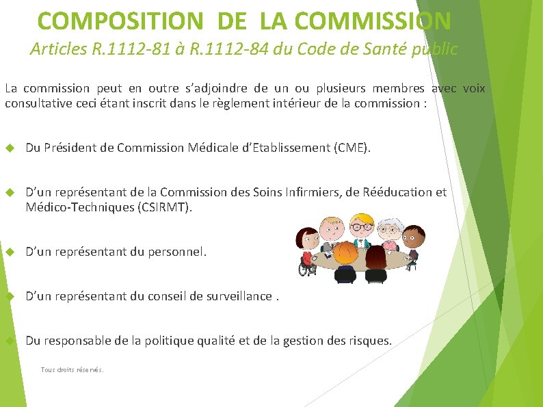 COMPOSITION DE LA COMMISSION Articles R. 1112 -81 à R. 1112 -84 du Code