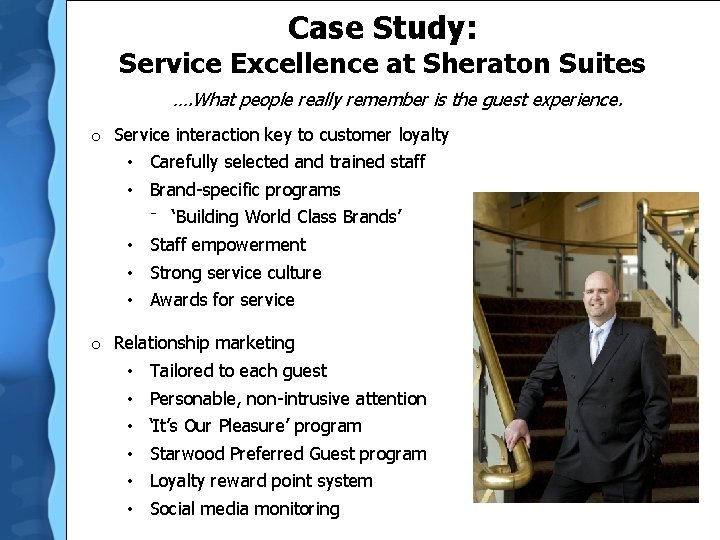 Case Study: Service Excellence at Sheraton Suites …. What people really remember is the