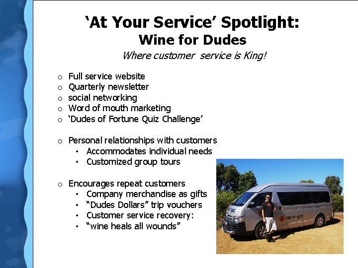 ‘At Your Service’ Spotlight: Wine for Dudes Where customer service is King! o o