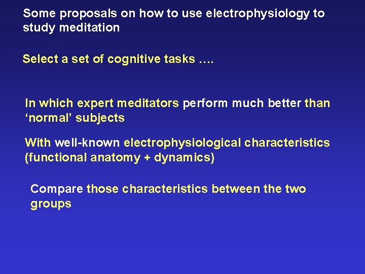 Some proposals on how to use electrophysiology to study meditation Select a set of