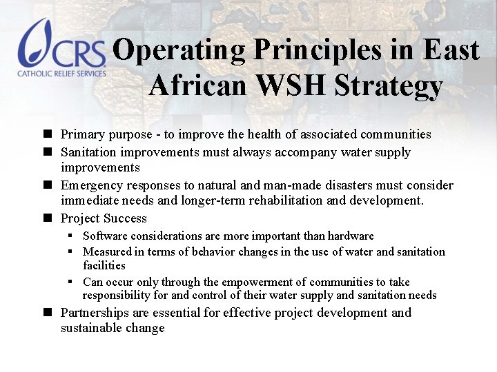 Operating Principles in East African WSH Strategy n Primary purpose - to improve the