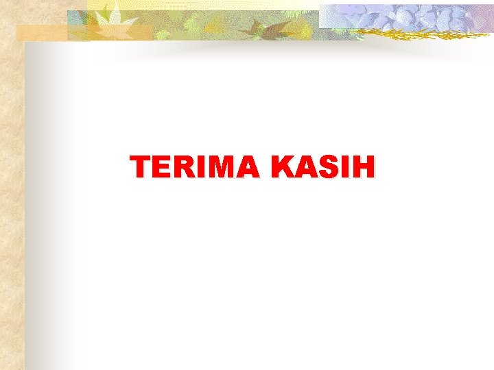 TERIMA KASIH 