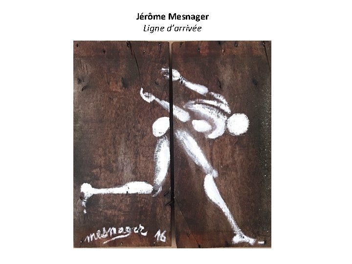 Jérôme Mesnager Ligne d’arrivée 