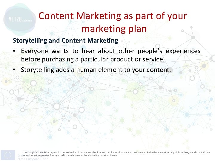 Content Marketing as part of your marketing plan Storytelling and Content Marketing • Everyone