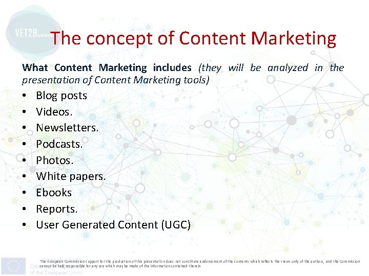 The concept of Content Marketing What Content Marketing includes (they will be analyzed in