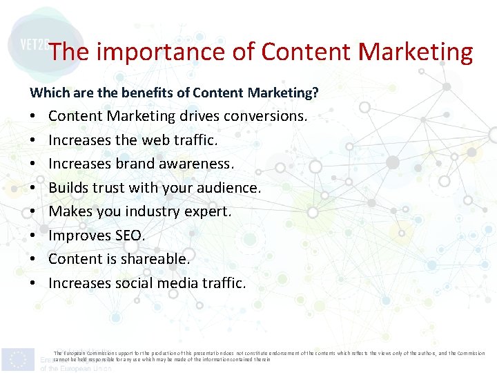 The importance of Content Marketing Which are the benefits of Content Marketing? • •