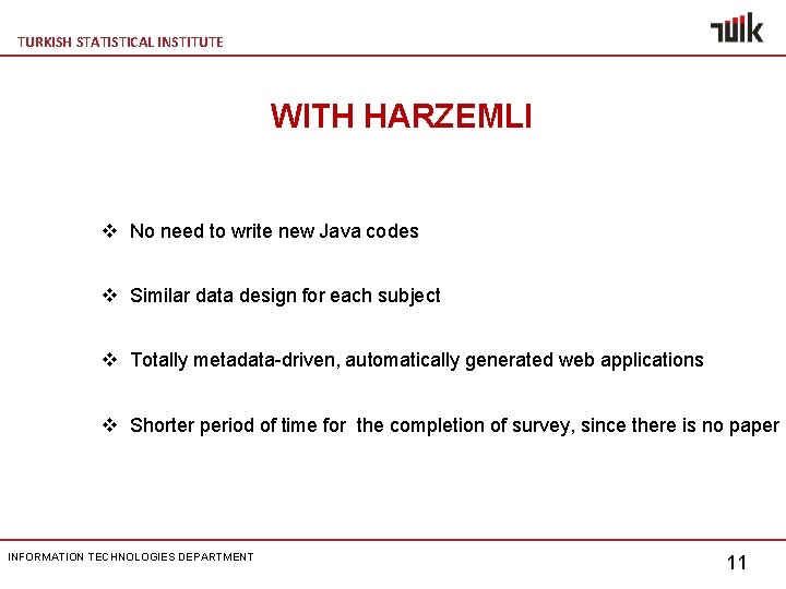 TURKISH STATISTICAL INSTITUTE WITH HARZEMLI v No need to write new Java codes v