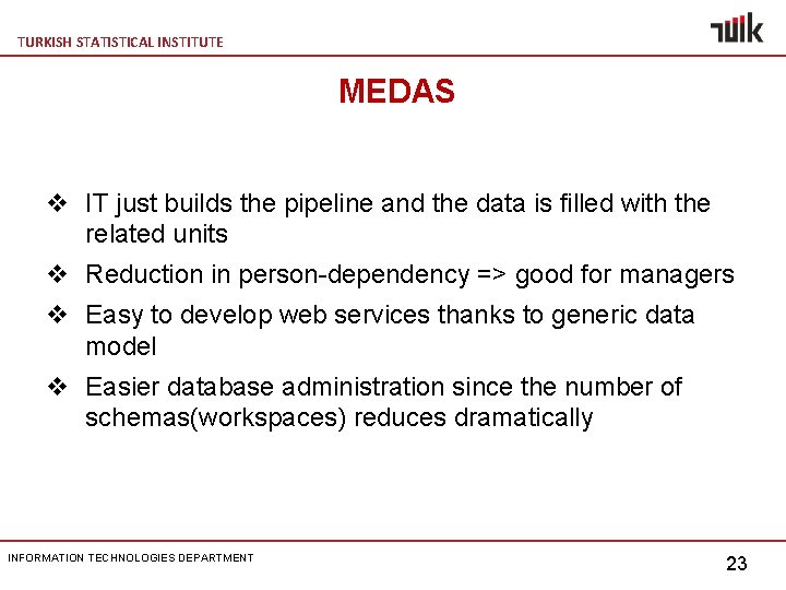 TURKISH STATISTICAL INSTITUTE MEDAS v IT just builds the pipeline and the data is