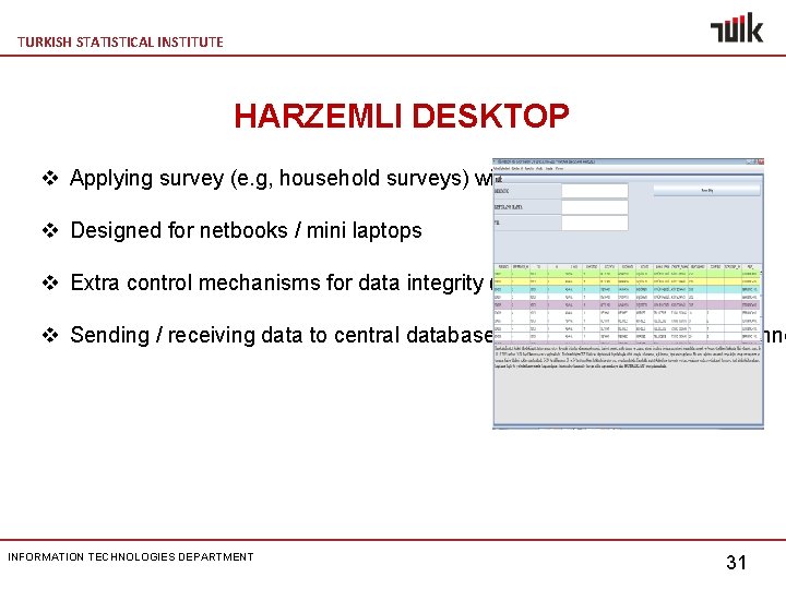 TURKISH STATISTICAL INSTITUTE HARZEMLI DESKTOP v Applying survey (e. g, household surveys) without an