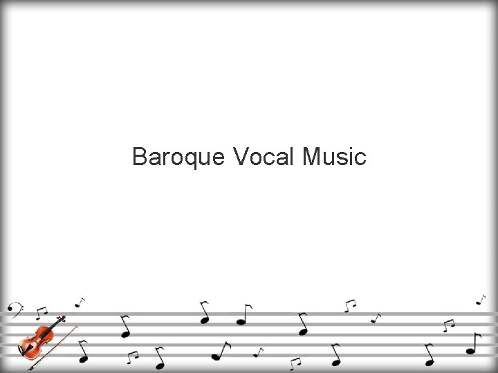 Baroque Vocal Music 