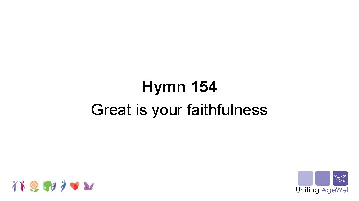 Hymn 154 Great is your faithfulness 