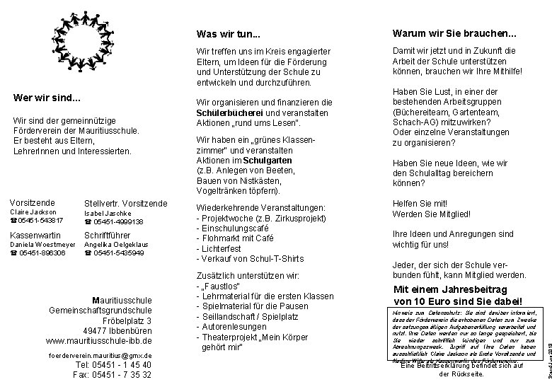 Wer wir sind. . . Wir sind der gemeinnützige Förderverein der Mauritiusschule. Er besteht