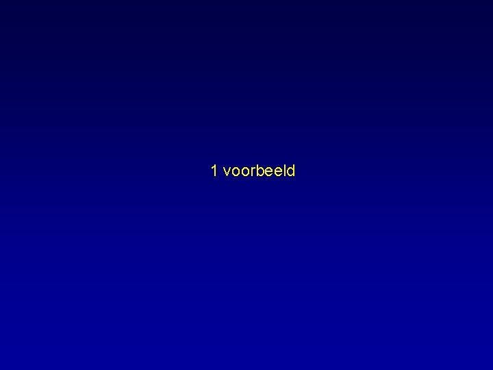 1 voorbeeld 