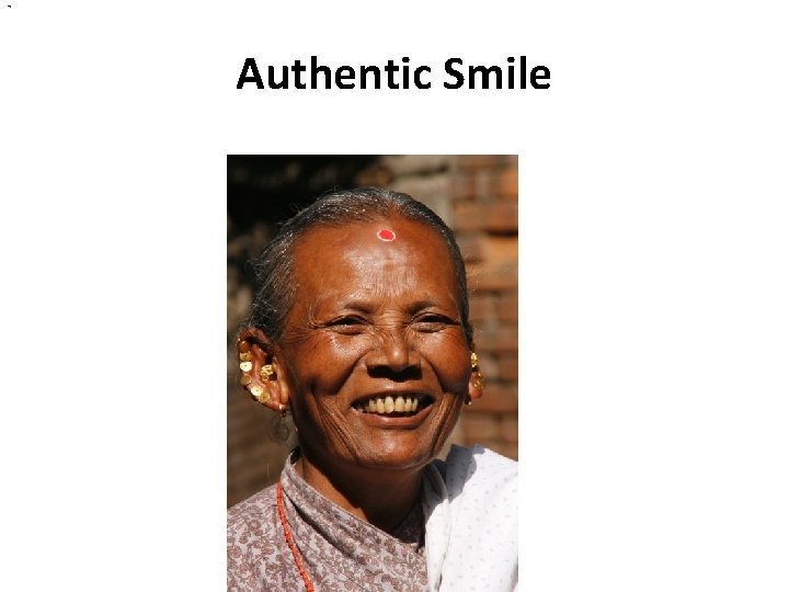 ? Authentic Smile 