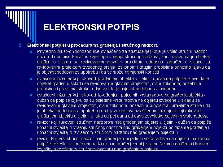 ELEKTRONSKI POTPIS 2. Elektronski potpisi u procedurama građenja i stručnog nadzora n Privredno društvo