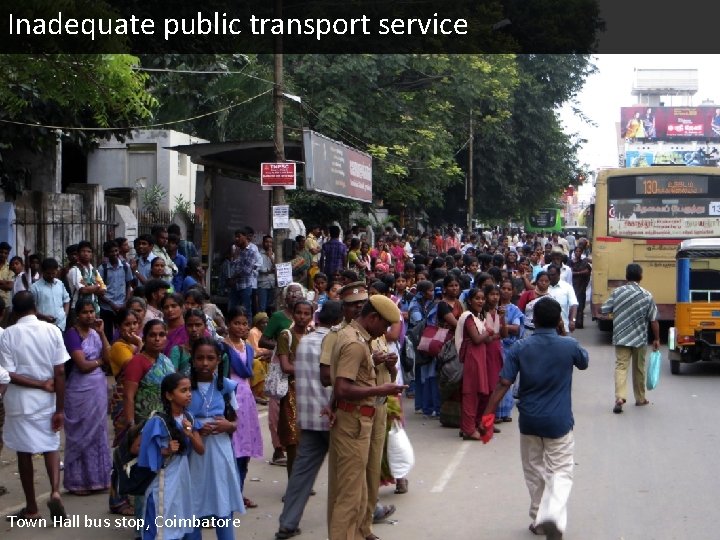 Inadequate public transport service Town Hall bus stop, Coimbatore 